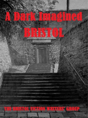 cover image of A Dark Imagined Bristol